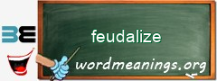 WordMeaning blackboard for feudalize